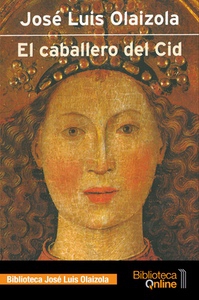 El caballero del Cid - José Luis Olaizola