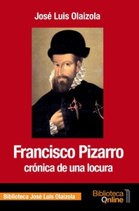 Francisco Pizarro - José Luis Olaizola